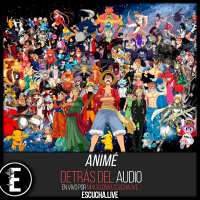 Detrás del Audio 71: Anime