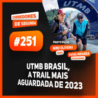 251 - Tudo sobre a UTMB Paraty, a prova trail brasileira mais cobiçada de 2023 