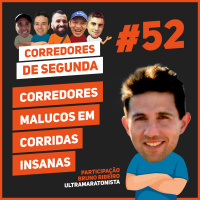 052 - Malucos que buscam corridas extremas