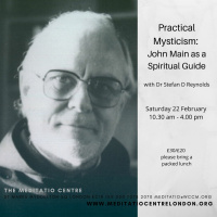 Dr Stefan Reynolds. Practical Mysticism John Main As A Guide To The Spiritual Path. 22.02.20