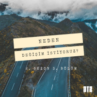 NEDEN.03 - Değişim İstiyoruz?