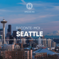Raconte-moi ... Seattle aux USA