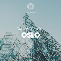 Raconte-moi ... Oslo en Norvège