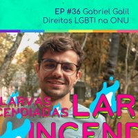 #36. Gabriel Galil - Direitos LGBTI na ONU