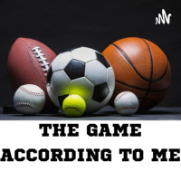 THE GAME ACCORDING TO ME: EPISODE 92 - RECAP OF WEEK 18 AND PREVIEW WILDCARD WEEKEND, BLACK MONDAY, RECAP OF THE CFPLAYOFF CHAMPIONSHIP GAME, FIRST ALL-STAR VOTING RESULTS