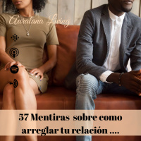 57 Mentiras sobre como arreglar tu relación