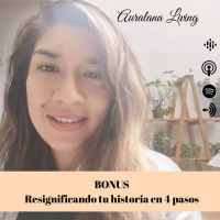 BONUS Resignificando tu historia en 4 pasos...