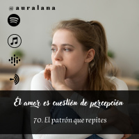 70. El Patrón Que Repites.