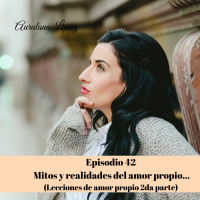 Mitos y realidades del Amor propio, (Lecciones de Amor Propio 2da parte)