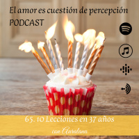 65. 10 Lecciones aprendidas en 37 años