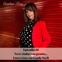 No te rindas tan pronto! Entrevista con Laudy Sarli Love and Sex Coach
