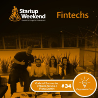 Startup Weekend Fintechs São Paulo 2019 | #EP34