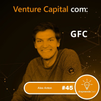 Venture Capital com: Alex Anton | GFC: Global Founders Capital | #EP45