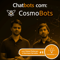 Chatbots com a Cosmobots | #EP01