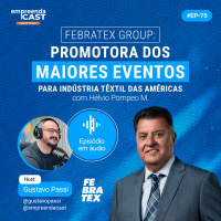Febratex Group: promotora dos maiores eventos para indústria Têxtil das Américas