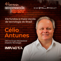 Ele fundou a maior escola de tecnologia do Brasil e inovou na educação corporativa - Com Célio Antunes