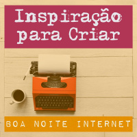 Inspiração para criar