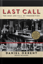 Last Call: The Rise And Fall Of Prohibition [abridged]