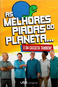 As melhores piadas do planeta... e da casseta também!