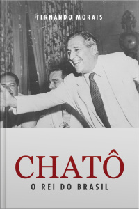 Chatô - O Rei do Brasil 