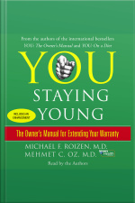 You: Staying Young: The Owners Manual For Extending Your Warranty [abridged]