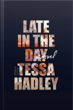 Late In The Day: A Novel