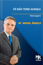 Fé Não Teme Avança
