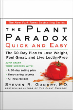The Plant Paradox Quick And Easy: The 30-day Plan To Lose Weight, Feel Great, And Live Lectin-free