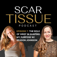 The Role of Grief in Shaping My Purpose w/ Season Johnson