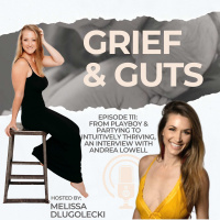 111: From Playboy  Partying to Intuitively Thriving w/ Andrea Lowell