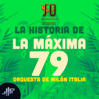 Historia de La Máxima 79 - Orquesta De Milan Italia