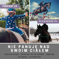 Podcast 13: Nie panuję nad swoim ciałem
