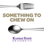 Something To Chew On - Global Food Systems At Kansas State University