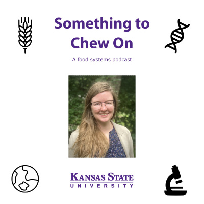 Something To Chew On - Global Food Systems At Kansas State University