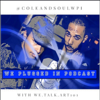 We Talk Art 101 with Cole and Soul WPI