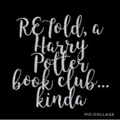 Retold, A Harry Potter Book Club... Kinda