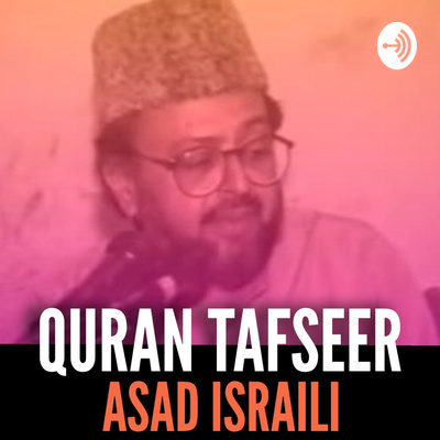 Asad Israili (quran Tafseer And Seerah)