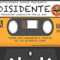 Disidente - Programa 51 (Fin de año 2018)