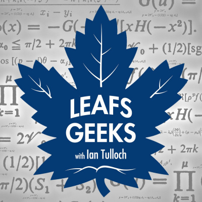 Leafs Geeks Podcast: Toronto Maple Leafs