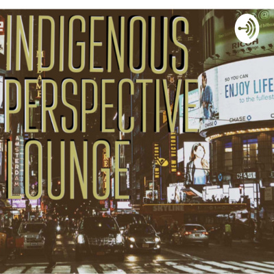 (indigenous Perspective Lounge)-ipl