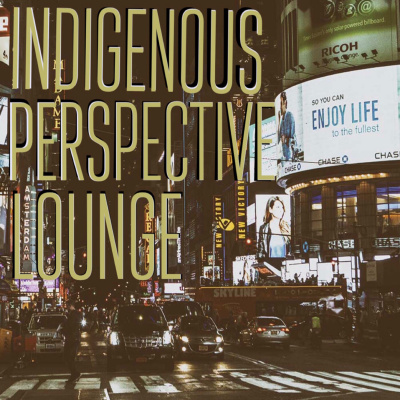 (indigenous Perspective Lounge)-ipl