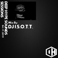 7: Deep Hype Sessions Volume 7 Featuring DJ I.S.O.T.T. 