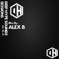 4: Deep Hype Sessions Volume 4 Featuring Alex B