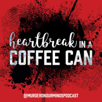 Episode 4 - Heartbreak In A Coffee Can