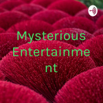 Mysterious Entertainment