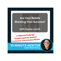 Are Your Beliefs Blocking Your Success? With Guest Mentor Oxana Lovich