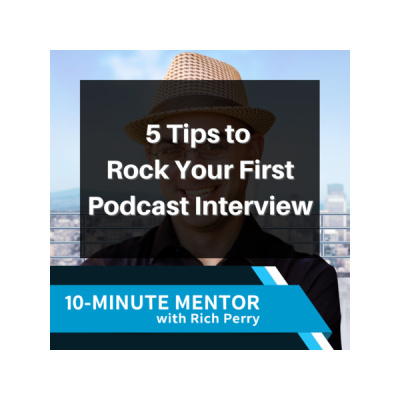 10-minute Mentor With Rich Perry