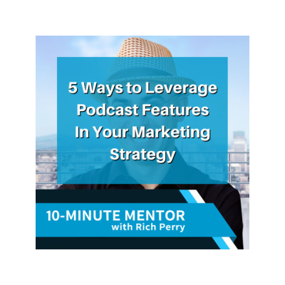 10-minute Mentor With Rich Perry