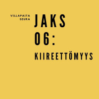 Jakso 6: Kiireettömyys