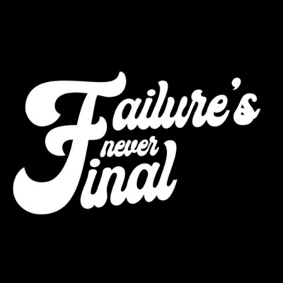 Failures Never Final